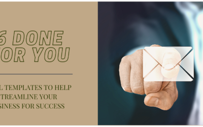 6 Done-for-You Email Templates to Help Streamline your Business