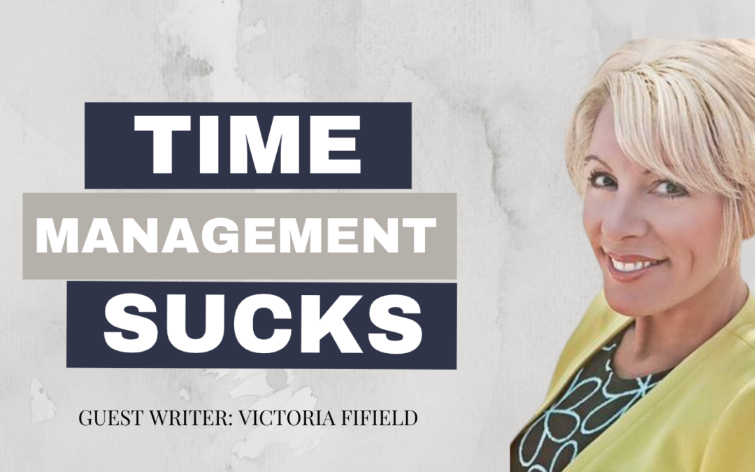 Time Management Sucks: Victoria Fifield + DOWNLOAD