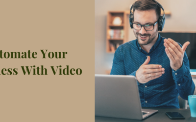 Automate Your Business With Video