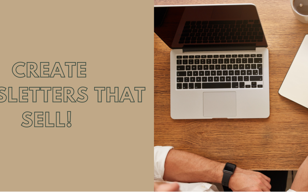 Create Newsletters That Sell!