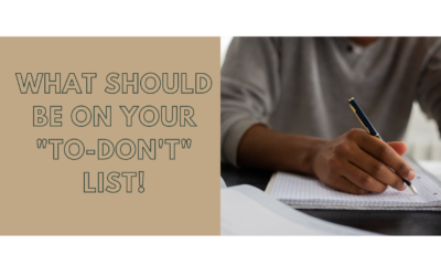 What Should Be on Your “To Don’t List”!