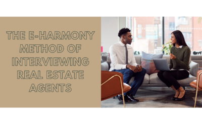 The E-Harmony Method of Interviewing Real Estate Agents